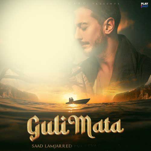 دانلود آهنگ Guli Mata از سعد لمجرد