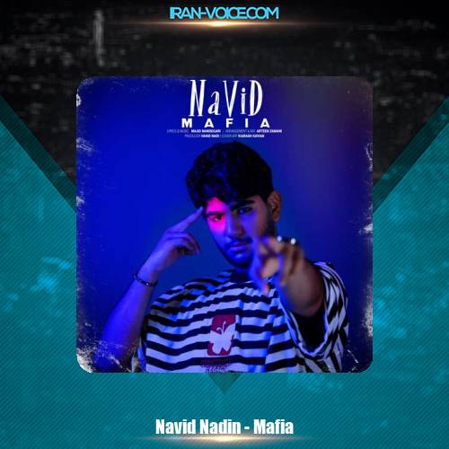 دانلود آهنگ نوید نادین مافیا دانلود آهنگ نوید نادین مافیا