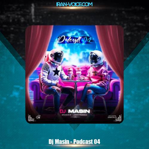 دانلود آهنگ دیجی مسین پادکست 04 دانلود آهنگ دیجی مسین پادکست 04
