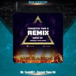 دانلود آهنگ مستر سعید ک۲ ریمیکس کاست تایم ۶ دانلود آهنگ مستر سعید ک۲ ریمیکس کاست تایم ۶