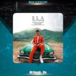 دانلود آهنگ علی نواب Ela دانلود آهنگ علی نواب Ela