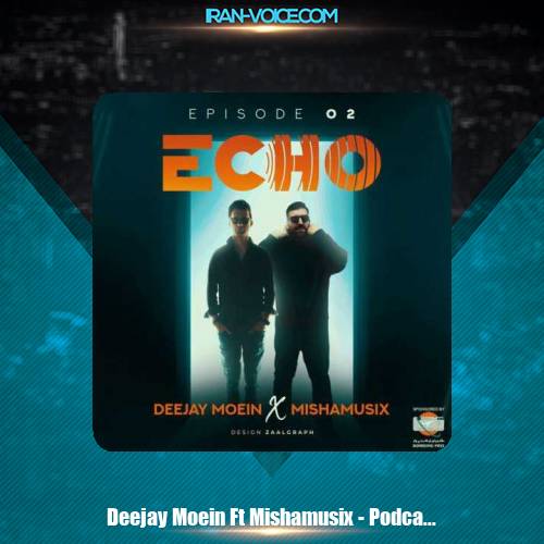 دانلود آهنگ دیجی معین و میشاموزیکز ریمیکس اکو 2 دانلود آهنگ دیجی معین و میشاموزیکز ریمیکس اکو 2
