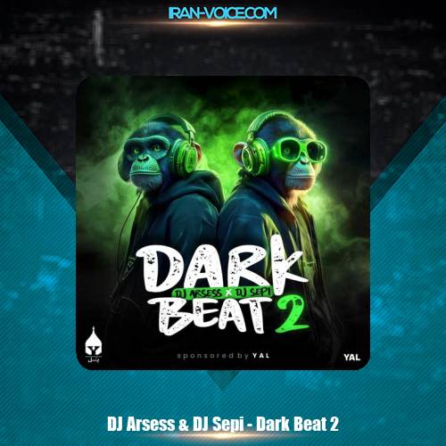 دانلود آهنگ دیجی سپی و دیجی آرسس پادکست Dark Beat 2 دانلود آهنگ دیجی سپی و دیجی آرسس پادکست Dark Beat 2