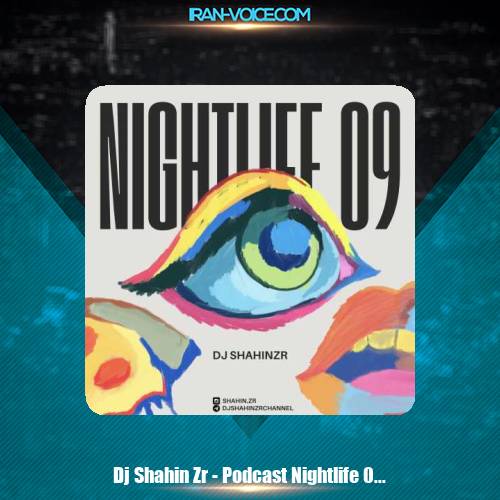 دانلود آهنگ دیجی شاهین زد آر پادکست نایت لایف 09 دانلود آهنگ دیجی شاهین زد آر پادکست نایت لایف 09
