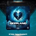 دانلود آهنگ دیجی تیرداد پادکست دیپ لند ۱ دانلود آهنگ دیجی تیرداد پادکست دیپ لند ۱