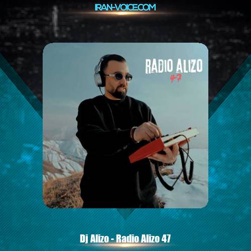 دانلود پادکست دیجی آلیزو رادیو آلیزو 47 دانلود پادکست دیجی آلیزو رادیو آلیزو 47