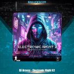 دانلود آهنگ دیجی آرسس پادکست الکترونیک نایت ۲ دانلود آهنگ دیجی آرسس پادکست الکترونیک نایت ۲