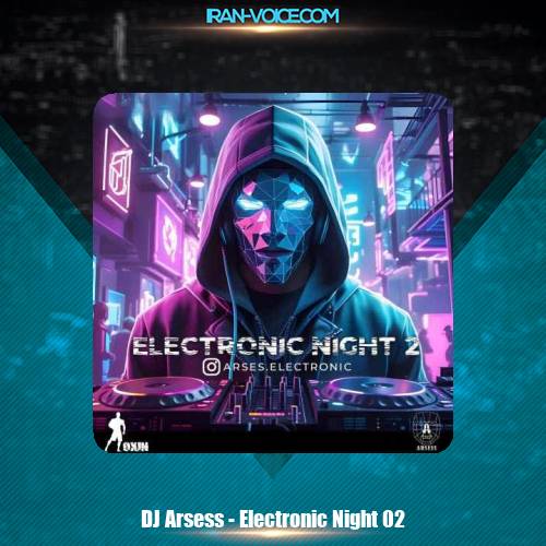 دانلود آهنگ دیجی آرسس پادکست الکترونیک نایت ۲ دانلود آهنگ دیجی آرسس پادکست الکترونیک نایت ۲