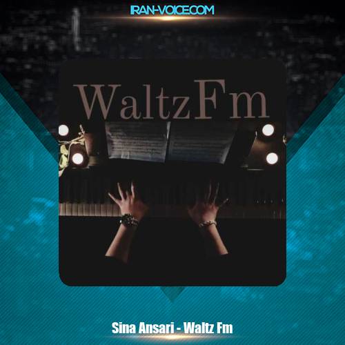 دانلود آهنگ سینا انصاری والس فا مینور دانلود آهنگ سینا انصاری والس فا مینور