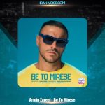 دانلود آهنگ آرمین زارعی به تو میرسه (آرمین 2afm)