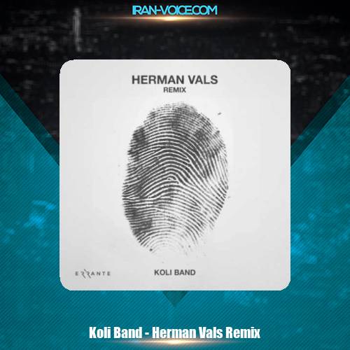 دانلود آهنگ کولی بند والس هرمان (ریمیکس دی جی تریکس و بهروز فرمانی) دانلود آهنگ کولی بند والس هرمان (ریمیکس دی جی تریکس و بهروز فرمانی)