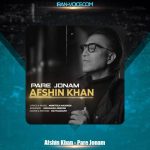 دانلود آهنگ افشین خان پاره ی جونم