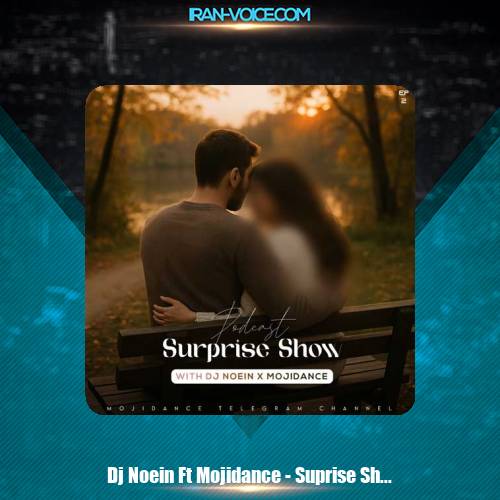 دانلود آهنگ دی جی نعین و مجی دنس پادکست سوپرایز شو ۲ دانلود آهنگ دی جی نعین و مجی دنس پادکست سوپرایز شو ۲