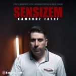 دانلود آهنگ کامروز فتحی سنسیزم