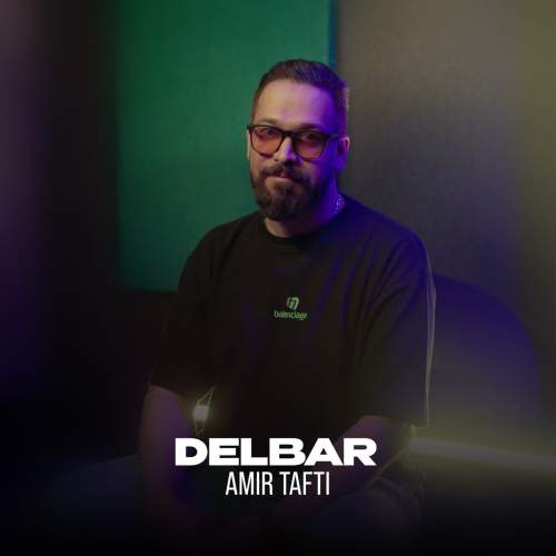 دانلود آهنگ امیر تفتی دلبر دانلود آهنگ امیر تفتی دلبر