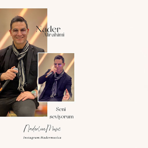 دانلود آهنگ نادر علیرحیمی تو رو دوست دارم (ترکی استانبولی) دانلود آهنگ نادر علیرحیمی تو رو دوست دارم (ترکی استانبولی)
