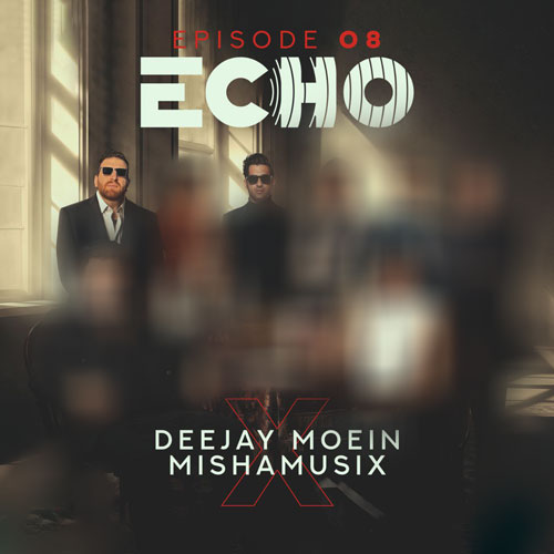 دانلود آهنگ دیجی معین و میشاموزیکز ریمیکس اکو 8 دانلود آهنگ دیجی معین و میشاموزیکز ریمیکس اکو 8