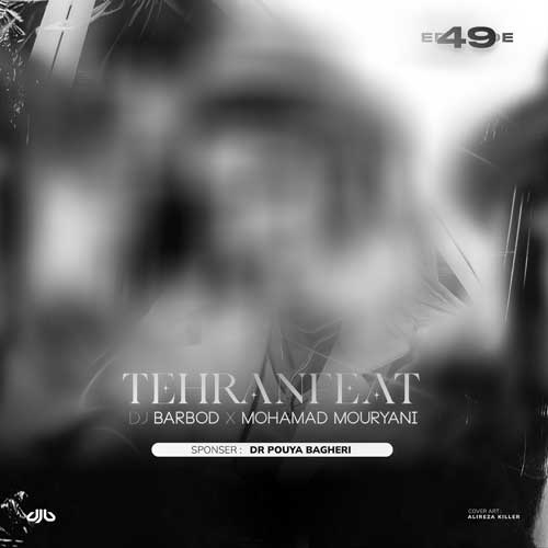 دانلود آهنگ دیجی باربد و محمد موریانی تهران فیت 49 دانلود آهنگ دیجی باربد و محمد موریانی تهران فیت 49